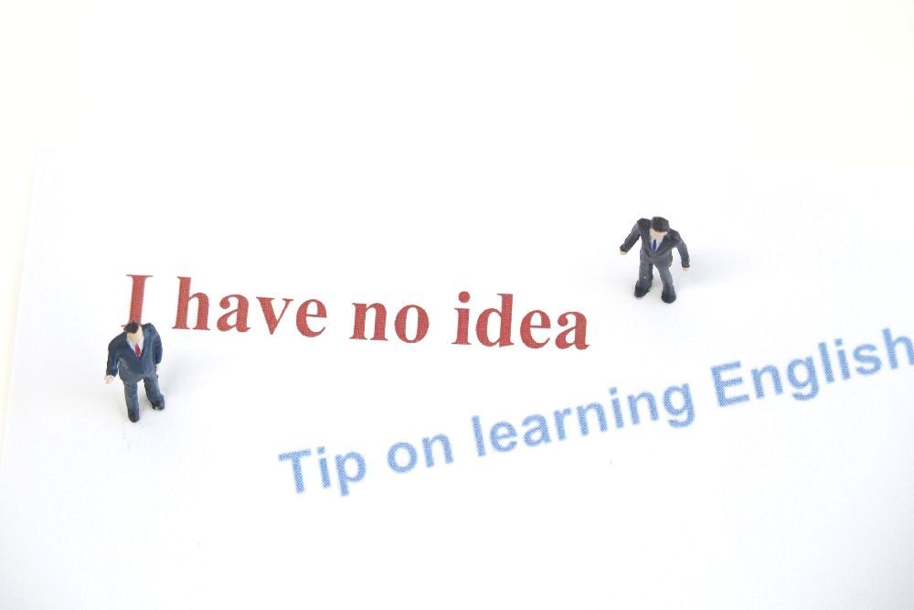 ●Tip on learning English●　Ⅰhave no idea