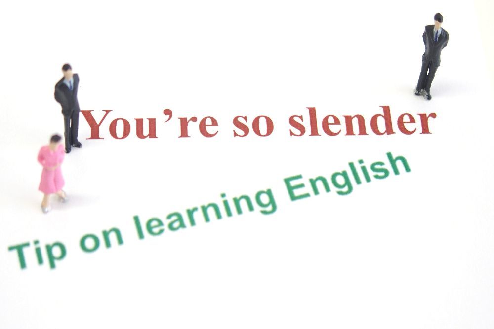 ●Tip on learning English●　You’re so slender